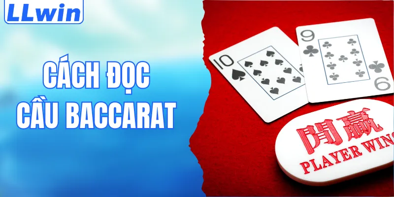 Hướng Dẫn Cách Đọc Cầu Baccarat Chuẩn, Dễ Hiểu Nhất 2026 5 Hướng Dẫn Cách Đọc Cầu Baccarat Chuẩn, Dễ Hiểu Nhất 2026