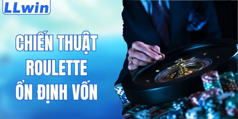 Chiến Thuật Roulette Ổn Định Vốn Khi Trải Nghiệm Ở LLwin 4 Chiến Thuật Roulette Ổn Định Vốn Khi Trải Nghiệm Ở LLwin