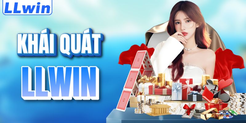 LLWIN - Nền Tảng Giải Trí Trực Tuyến Uy Tín Top #1 Châu Á 1 Khái quát về thương hiệu LLWIN
